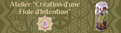 Atelier "Création d'une Fiole d'Intention"